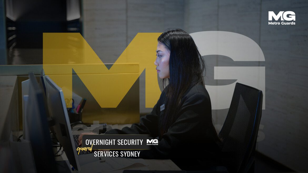 Overnight Security Guard Services Sydney