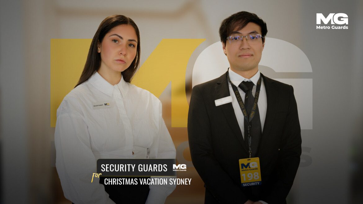 Security guards for Christmas vacation Sydney