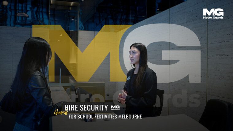 Hire Security Guards for School Festivities in Melbourne