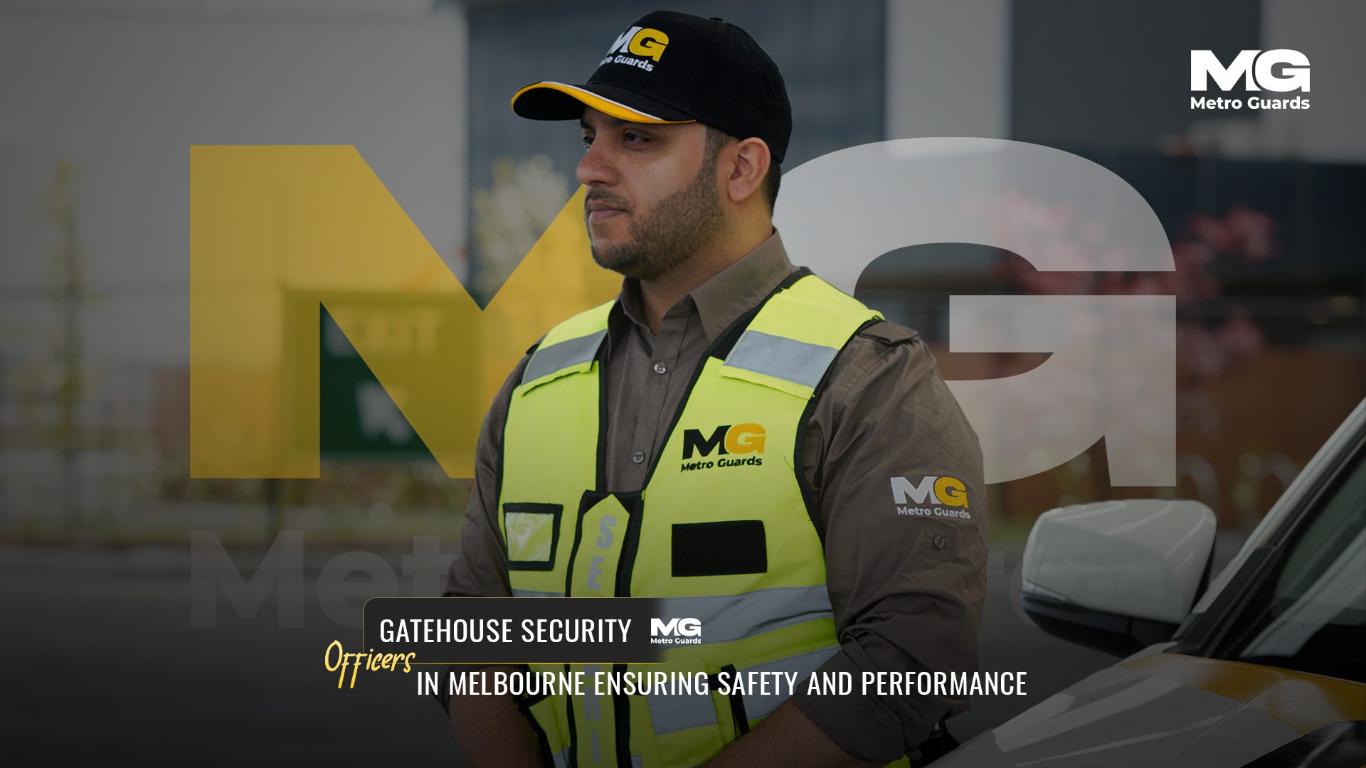 Gatehouse Security Officers in Melbourne Ensuring Safety and Performance