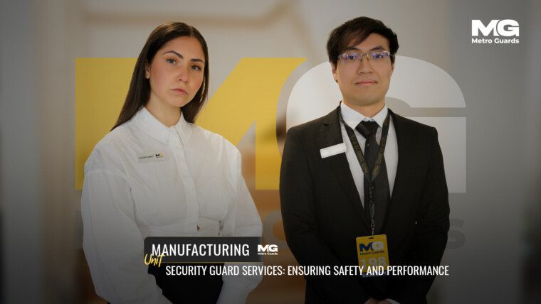 Manufacturing Unit Security Guard Services: Ensuring Safety and Performance