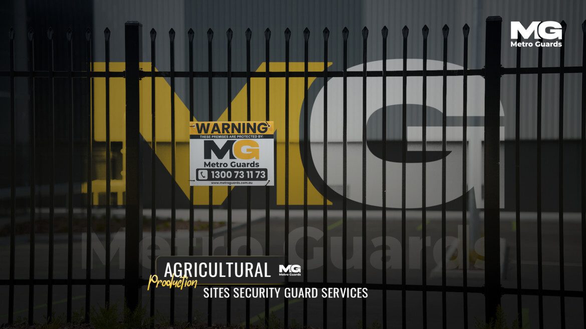 Agricultural Production Sites Security Guard Services