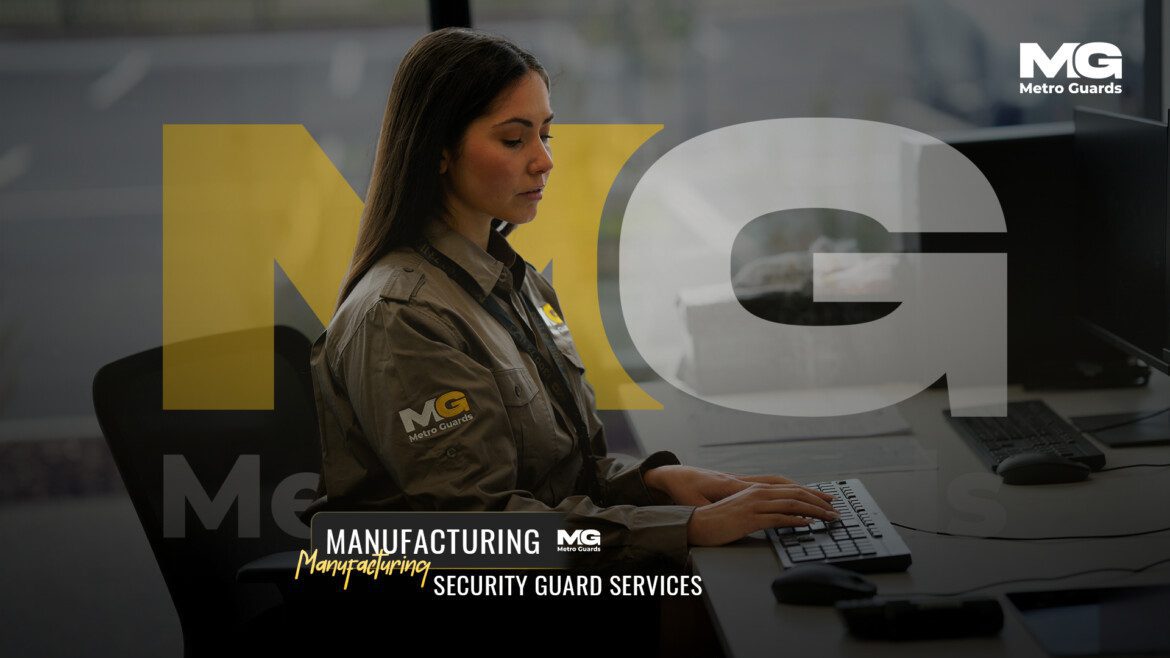 Manufacturing Companies security guard Services